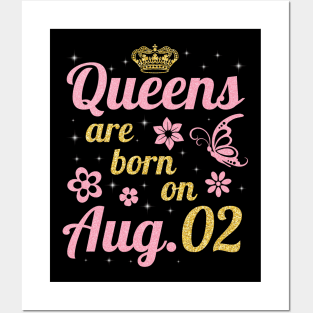 Queens Are Born On August 02 Happy Birthday To Me You Nana Mommy Sister Wife Daughter Posters and Art